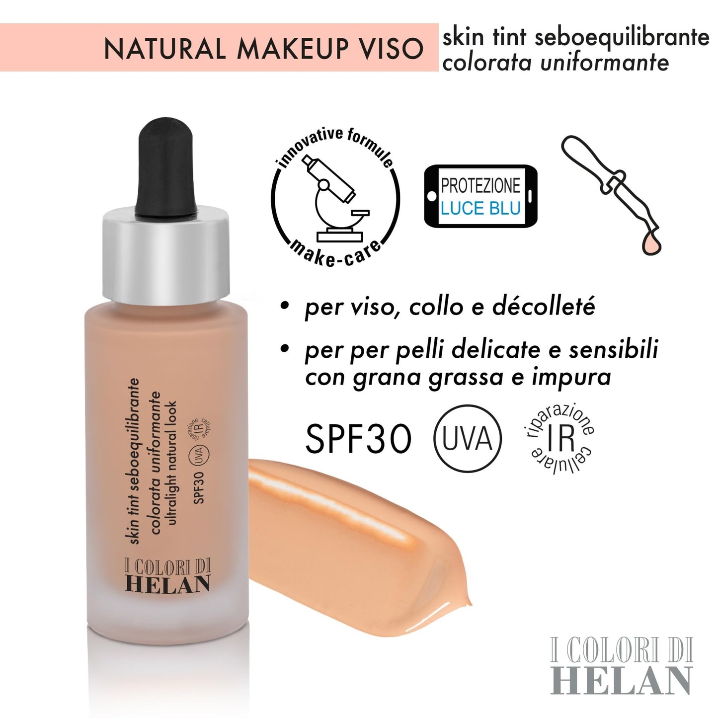 Helan I Colori di Helan - Skin Tint Fondotinta Make Up Viso Seboequilibrante Ultraleggera Uniformante con Protezione Solare 30, Vitamina C, E, Makeup Crema Colorata, Cream Naturale Ogni Carnagione 30ml - Naturopatica shop & therapy