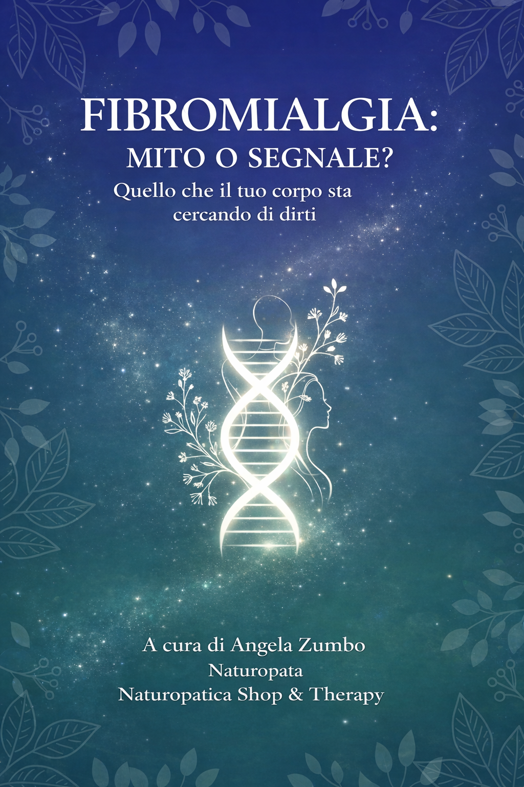 Fibromialgia: mito o segnale ? Quello che il tuo corpo sta cercando di dirti
